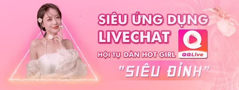 Khám phá app live gái xinh mọi lúc mọi nơi