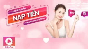 Hướng dẫn nạp tiền qqlive đơn giản, nhanh chóng