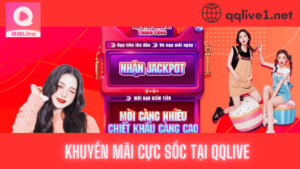 Tải QQLive app ưu đãi cực khủng đến 8.888.000