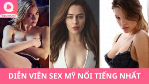 Tổng hợp dàn diễn viên sex Mỹ xinh đẹp, nóng bỏng nhất